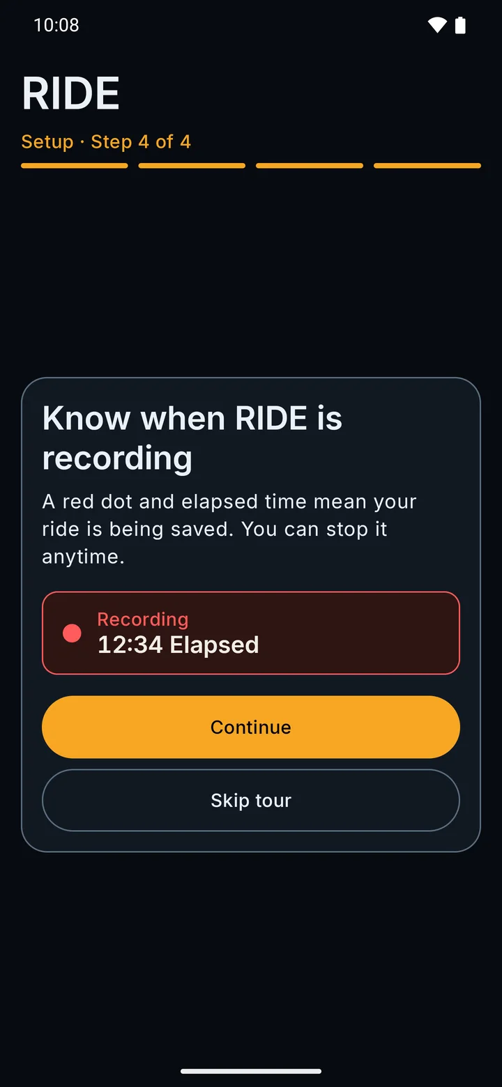 RIDE setup step Know when RIDE is recording: a red dot and the elapsed time mean the ride is being saved, and you can stop it any time.
